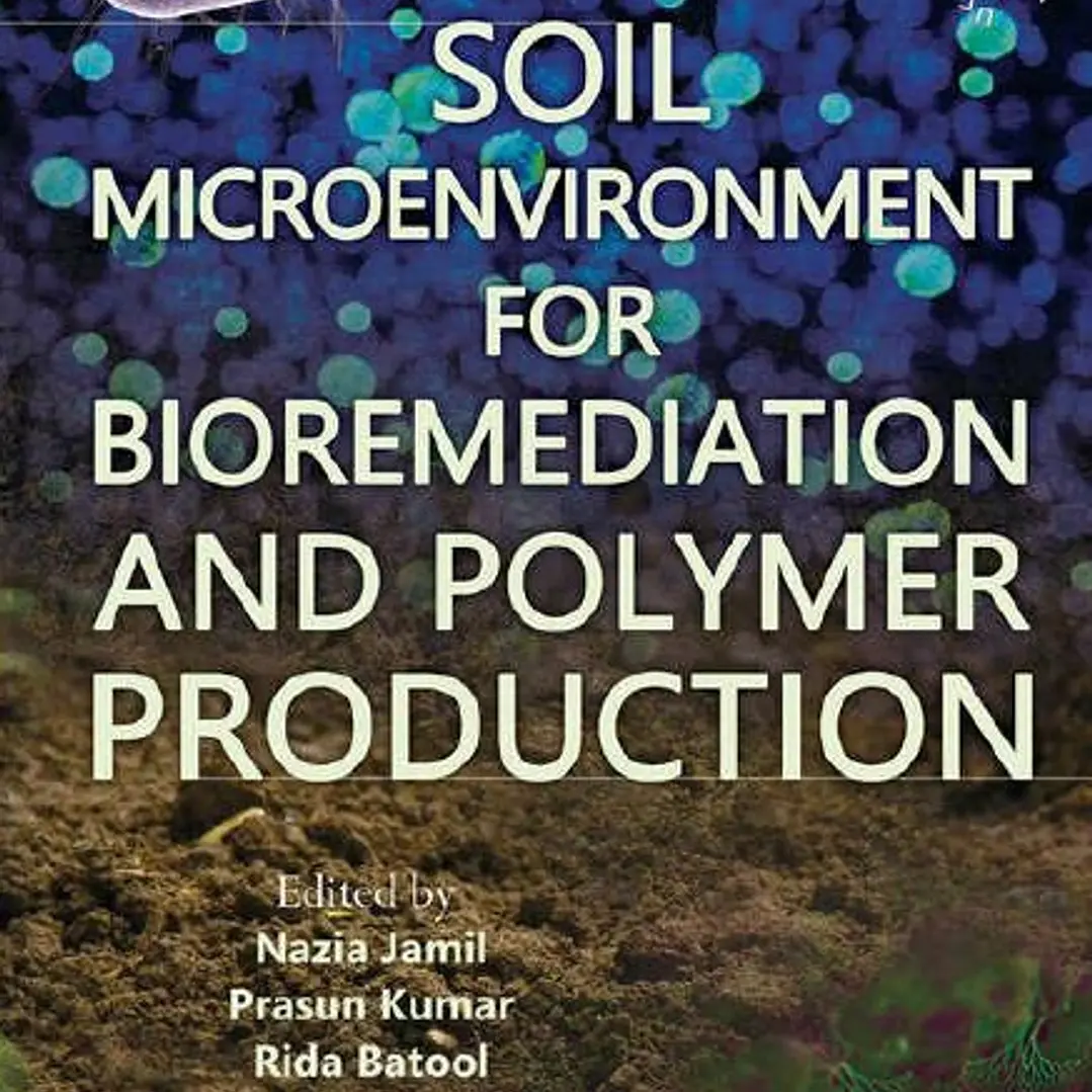 Soil Microenvironment for Bioremediation and Polymer Production