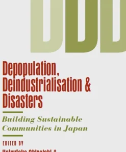Depopulation Deindustrialisation and Disasters
