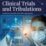 Clinical Trials and Tribulations