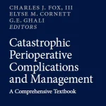 Catastrophic Perioperative Complications and Management