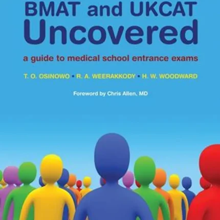 WILEY BMAT and UKCAT Uncovered A Guide to Medical School Entrance Exams