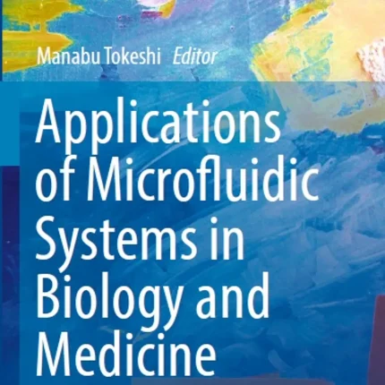 Applications of Microfluidic Systems in Biology and Medicine