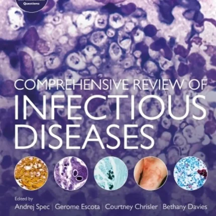 Comprehensive Review of Infectious Diseases