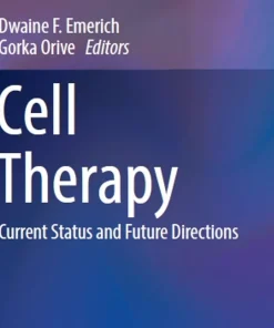 Cell Therapy Current Status and Future Directions