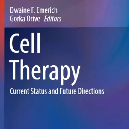 Cell Therapy Current Status and Future Directions