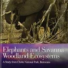 Elephants and Savanna Woodland Ecosystems