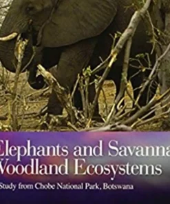 Elephants and Savanna Woodland Ecosystems