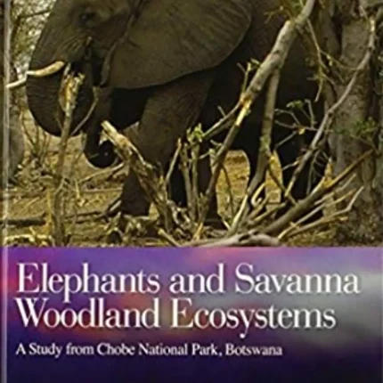 Elephants and Savanna Woodland Ecosystems
