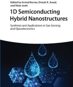 1D Semiconducting Hybrid Nanostructures Synthesis and Applications in Gas Sensing and Optoelectronics
