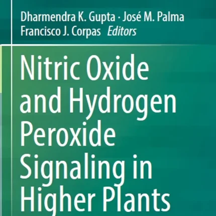 Nitric Oxide and Hydrogen Peroxide Signaling in Higher Plants