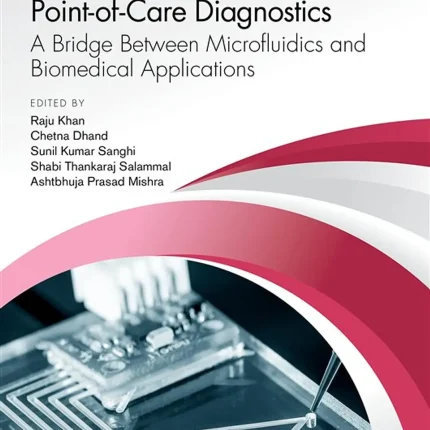 CRC Press Advanced Microfluidics Based Point-of-Care Diagnostics