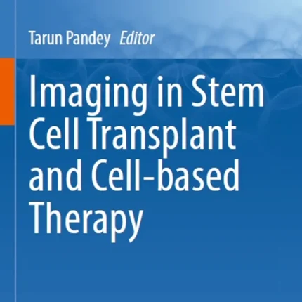 Imaging in Stem Cell Transplant and Cell-Based Therapy