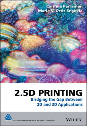 2.5D Printing Bridging the Gap Between 2D and 3D Applications