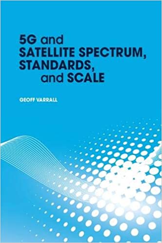 5G and Satellite Spectrum Standards and Scale