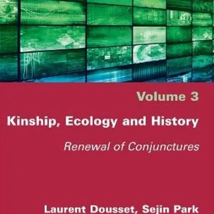 Kinship Ecology and History Renewal of Conjunctures