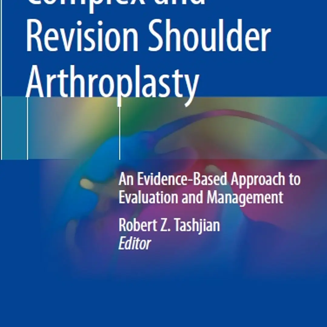 Complex and Revision Shoulder Arthroplasty