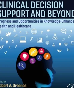 Clinical Decision Support and Beyond