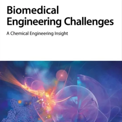 Biomedical Engineering Challenges A Chemical Engineering Insight