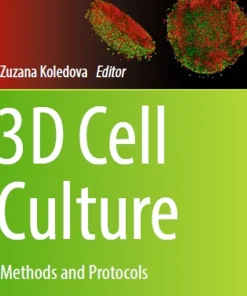 3D Cell Culture: Methods and Protocols