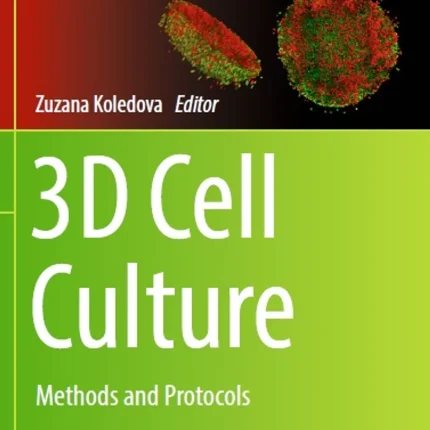 3D Cell Culture: Methods and Protocols