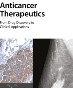 Anticancer Therapeutics From Drug Discovery to Clinical Applications