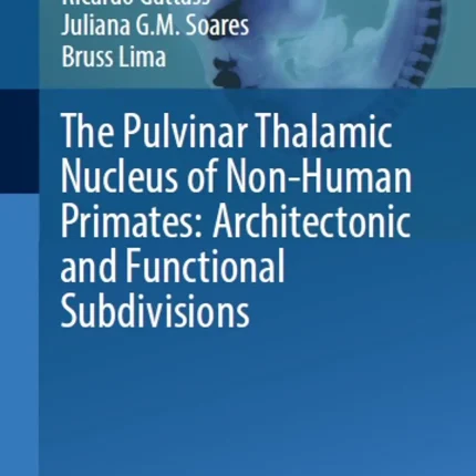 The Pulvinar Thalamic Nucleus of Non-Human Primates