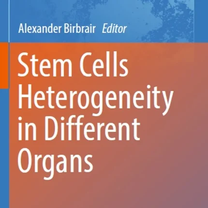 Stem Cells Heterogeneity in Different Organs