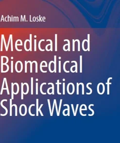 Medical and Biomedical Applications of Shock Waves