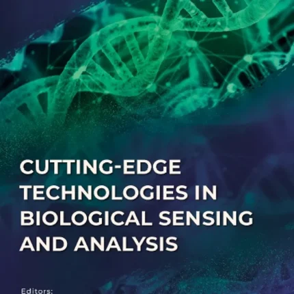 Cutting-edge Technologies in Biological Sensing and Analysis