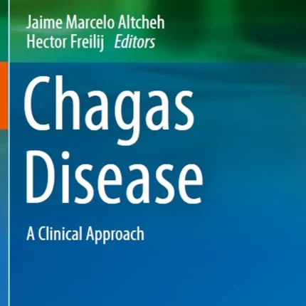 Chagas Disease A Clinical Approach