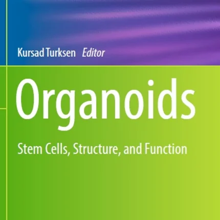 Organoids Stem Cells Structure and Function