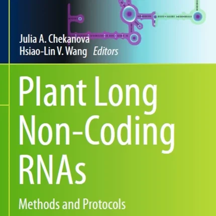 Plant Long Non-Coding Rnas Methods and Protocols