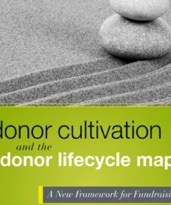 Donor Cultivation and the Donor Lifecycle Map + Website A New Framework for Fundraising