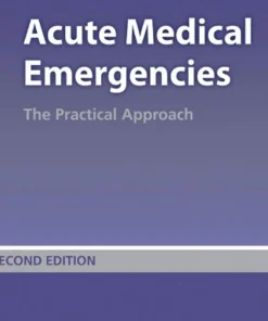 Acute Medical Emergencies The Practical Approach