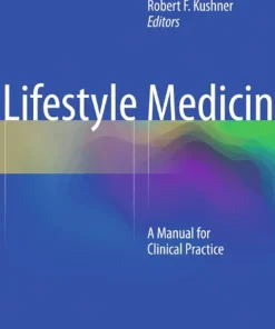 Lifestyle Medicine A Manual for Clinical Practice