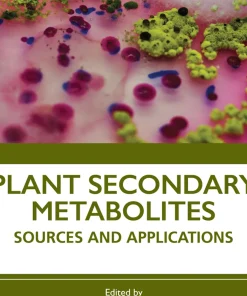 Plants Secondary Metabolites Sources and Applications