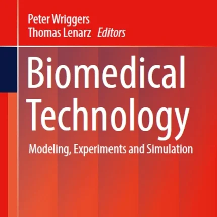 Biomedical Technology Modeling Experiments and Simulation