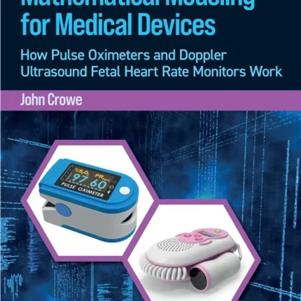 Case Studies in Mathematical Modeling for Medical Devices