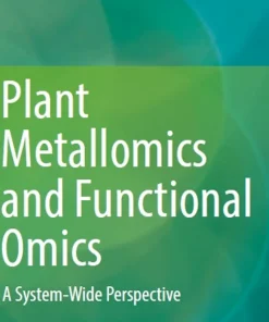 Plant Metallomics and Functional Omics A System-Wide Perspective