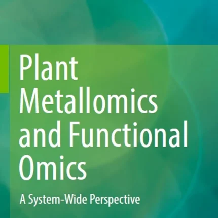 Plant Metallomics and Functional Omics A System-Wide Perspective