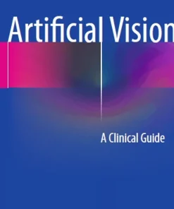 Artificial Vision A Clinical Guide