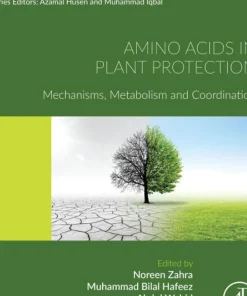 Amino Acids in Plant Protection Mechanisms Metabolism and Coordination