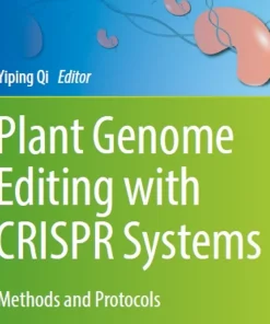 Plant Genome Editing with CRISPR Systems Methods and Protocols