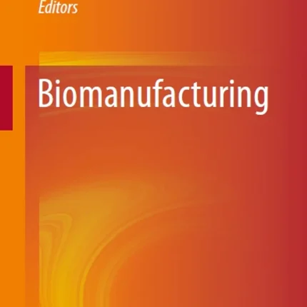 Biomanufacturing