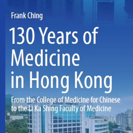 130 Years of Medicine in Hong Kong