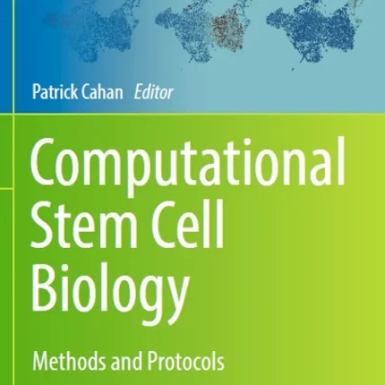 Computational Stem Cell Biology Methods and Protocols