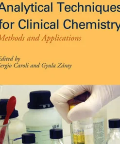 Analytical Techniques for Clinical Chemistry Methods and Applications
