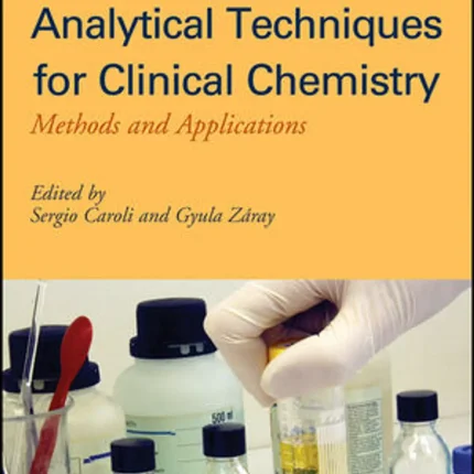 Analytical Techniques for Clinical Chemistry Methods and Applications