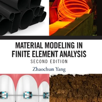 Material Modeling in Finite Element Analysis
