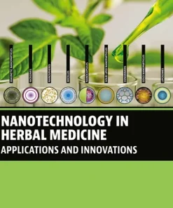 Nanotechnology in Herbal Medicine Applications and Innovations